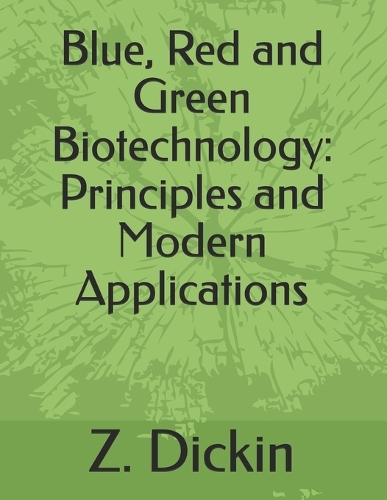 Blue, Red and Green Biotechnology
