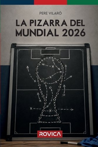 La pizarra del Mundial 2026