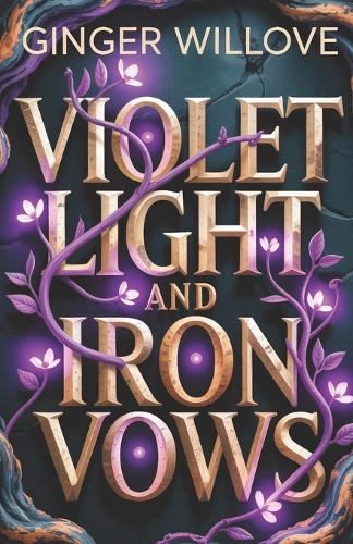 Violet Light and Iron Vows