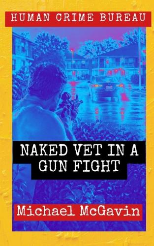 Naked Vet in a Gun Fight