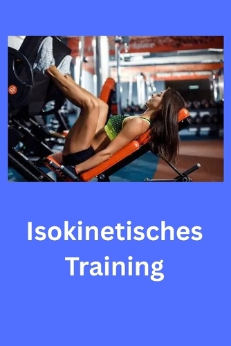Isokinetisches Training
