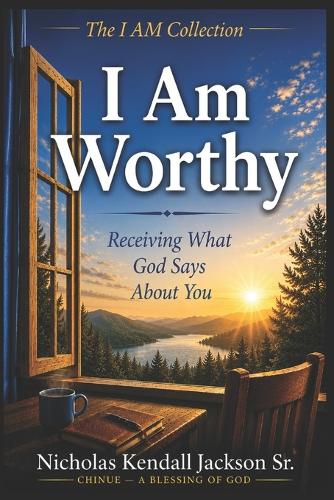 I Am Worthy