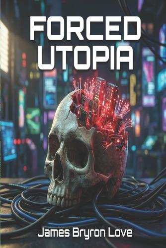 Forced Utopia