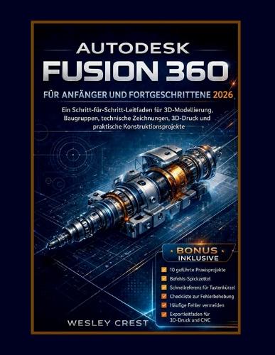 Autodesk Fusion 360 Für Anfänger Und Fortgeschrittene 2026