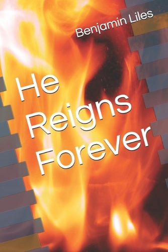 He Reigns Forever