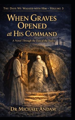 When Graves Opened at His Command