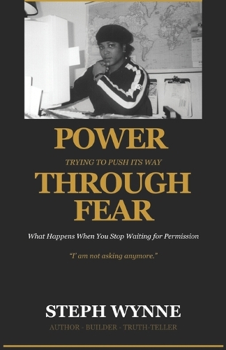 Power Trying to Push Its Way Through Fear