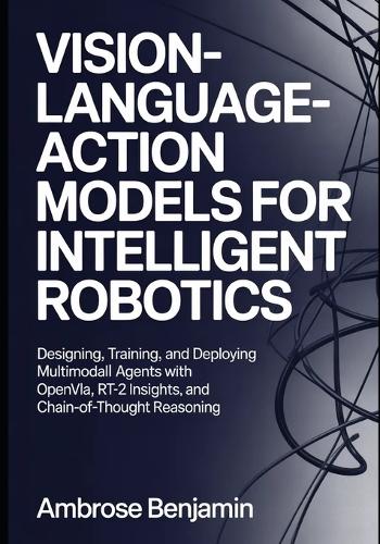 Vision-Language-Action Models for Intelligent Robotics