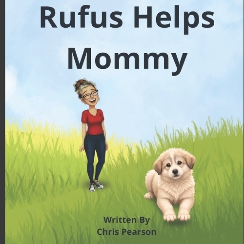 Rufus Helps Mommy