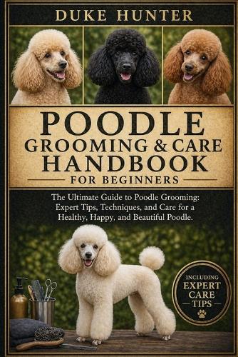 Poodle Grooming & Care Handbook