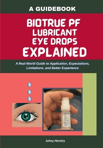 Biotrue Pf Lubricant Eye Drops Explained
