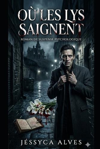 Où les Lys Saignent