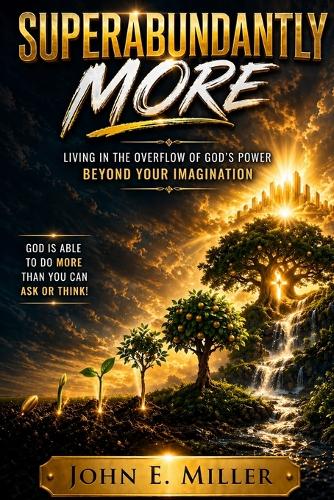Superabundantly More