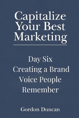 Creating a Brand Voice People Can Remember