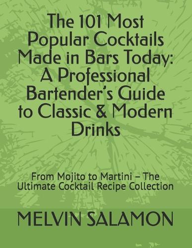 The 101 Most Popular Cocktails Made in Bars Today