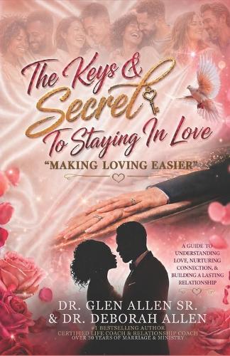 The Keys & Secret To Staying In Love