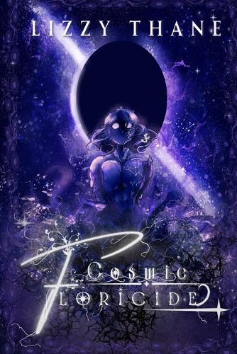 Cosmic Floricide