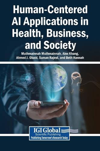 Human-Centered AI Applications in Health, Business, and Society