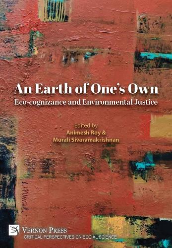 An Earth of One's Own: Eco-cognizance and Environmental Justice