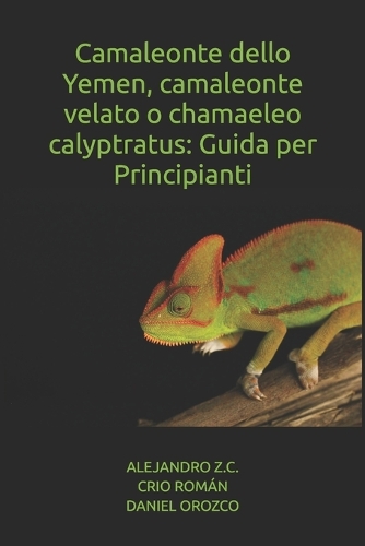 Camaleonte dello Yemen, camaleonte velato o chamaeleo calyptratus