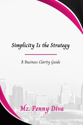 Simplicity Is the Strategy
