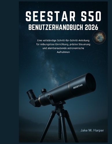 Seestar S50 Benutzerhandbuch 2026