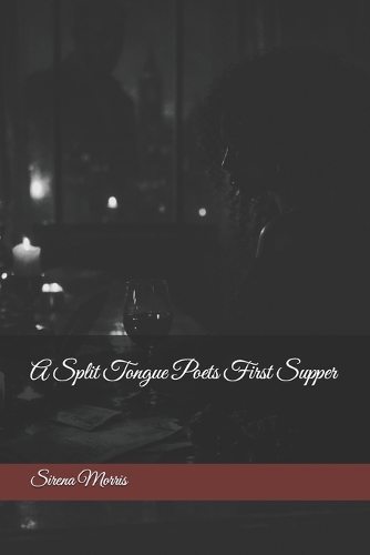 A Split Tongue Poets First Supper