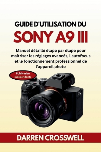 Guide d'utilisation du Sony A9 III