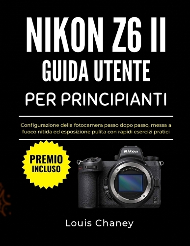 Nikon Z6 II Guida Utente Per Principianti