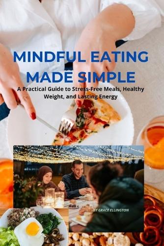 Mindful Eating Made Simple