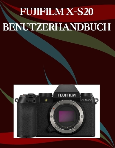 Fujifilm X-S20 Benutzerhandbuch