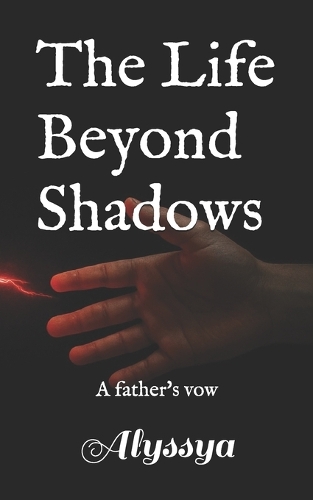 The Life Beyond Shadows