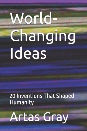 World-Changing Ideas