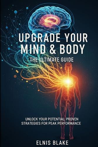 Upgrade Your Mind & Body