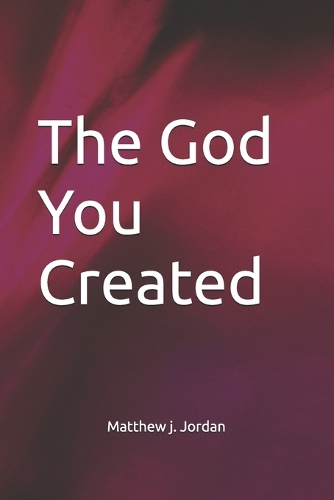 The God You Created