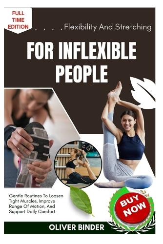 Flexibility And Stretching For Inflexible People
