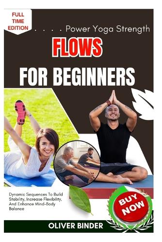Power Yoga Strength Flows For Beginners