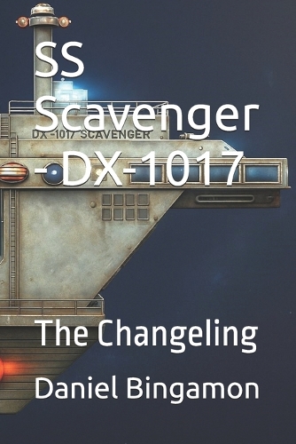 SS Scavenger - DX-1017 - The Changeling