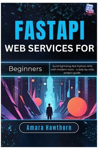 FastAPI Web Services for Beginners