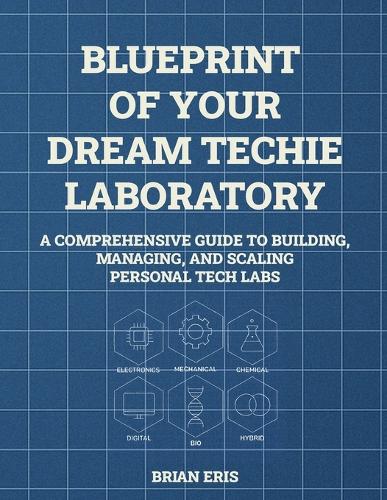Blueprint of Your Dream Techie Laboratory