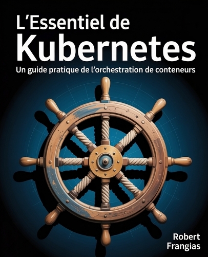 L'Essentiel de Kubernetes