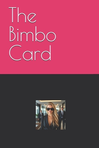 The Bimbo Card
