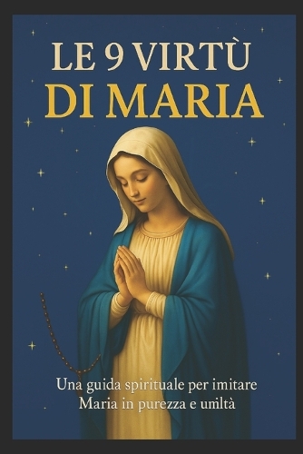 Le 9 Virtù Di Maria