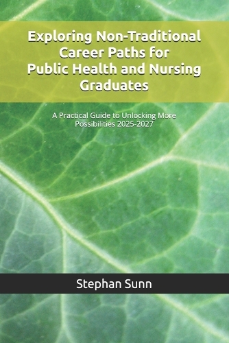 Exploring Non-Traditional Career Paths for Public Health and Nursing Graduates