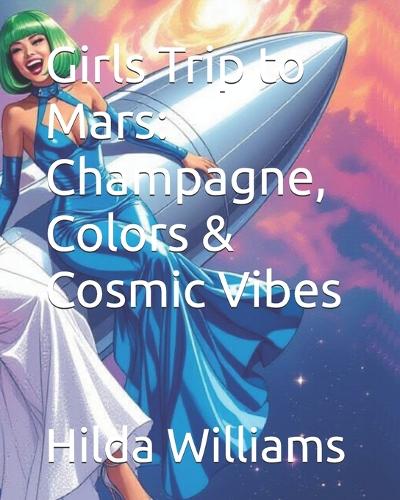 Girls Trip to Mars
