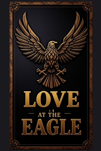 Love at the Eagle
