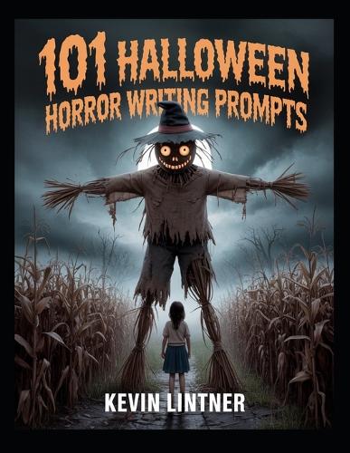 101 Halloween Horror Writing Prompts
