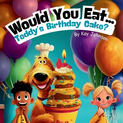 Would You Eat... Teddy's Birthday Cake?