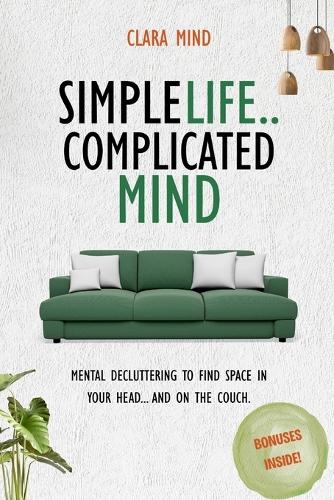 Simple life, Complicated mind