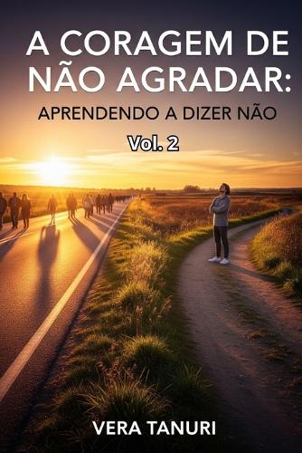 A Coragem de Não Agradar